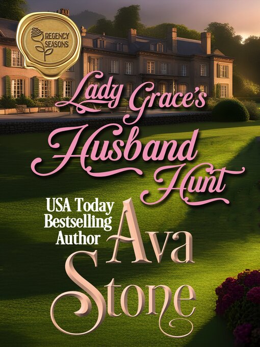 Title details for Lady Grace's Husband Hunt by Ava Stone - Available